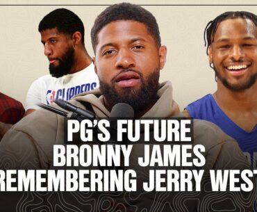 Paul George on His Future, Bronny James, Paolo’s Promising Future, and More