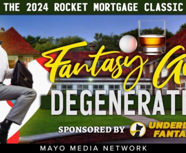 THE 2024 ROCKET MORTGAGE CLASSIC, Fantasy Golf Picks & Plays | Fantasy Golf Degenerates