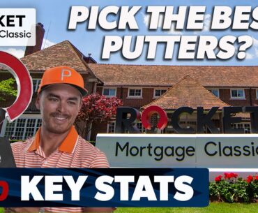 Key Stats For Making Picks At The 2024 Rocket Mortgage Classic