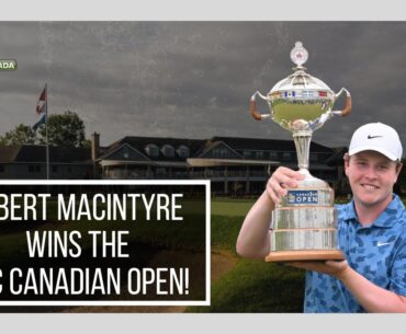 Robert MacIntyre wins the RBC Canadian Open!