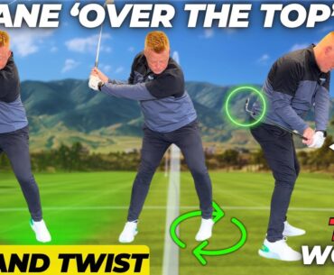 LIFT and TWIST | Stop Swinging Over the Top in the Downswing