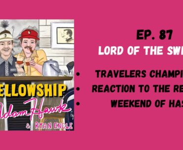Ep. 87 - Lord of the Swings