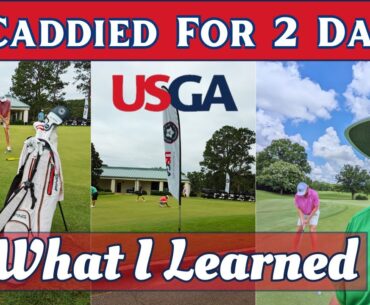 I Caddied In 2 USGA Qualifiers & This Is What I learned!!
