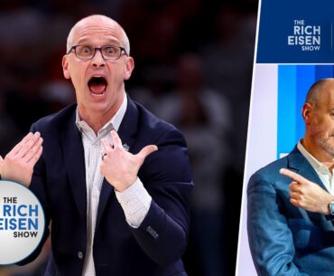 “He Gone!” - Rich Eisen: Why UConn’s Dan Hurley Should Jump at Taking the Lakers’ HC Job