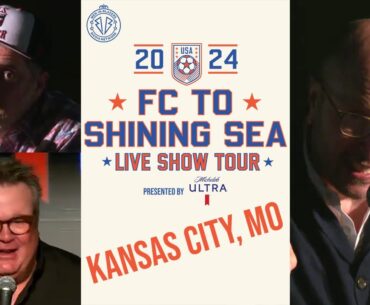Men In Blazers LIVE IN KC ft. Brendan Hunt, Eric Stonestreet, and more! | FC To Shining Sea Tour