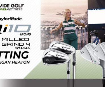 FITTING: Megan Heaton Gets Fit for NEW TaylorMade Qi Irons & MG4 Wedges