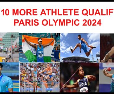 10 more Indian athlete qualify for Paris Olympic 2024 | Neeraj Chopra in Paris Olympic #parisolympic