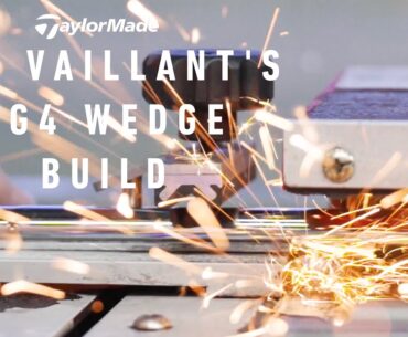 Watch Tom Vaillant's MG4 Wedge Build | TaylorMade Golf Europe