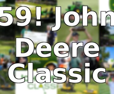 John Deere Classic: - 59! Is Golf Broken?