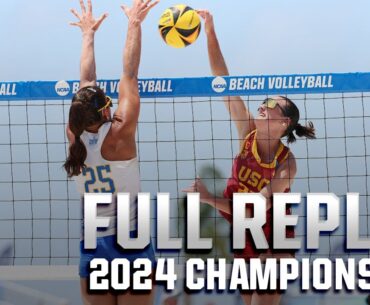 USC vs. UCLA: 2024 NCAA beach volleyball championship | FULL REPLAY