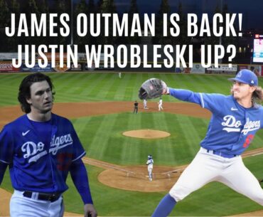 James Outman Is Back and Justin Wrobleski Is Getting a Spot Start #Dodgers #dodgersprospects