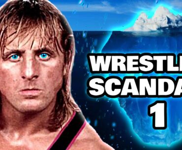 The Definitive Wrestling Scandals Iceberg | Part 1