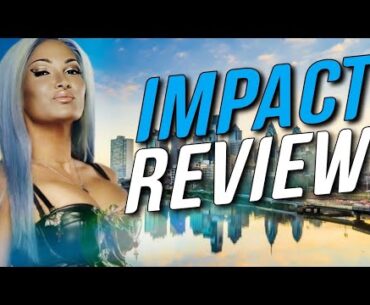 TNA IMPACT Review 7.4.23 | Matt & Reby Hardy vs Eddie & Alisha Edwards | Joe Hendry Advances