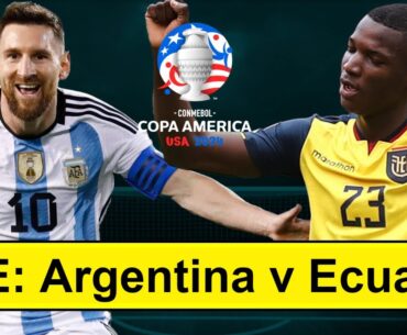 Argentina v Ecuador LIVE watch-along l Copa America 2024