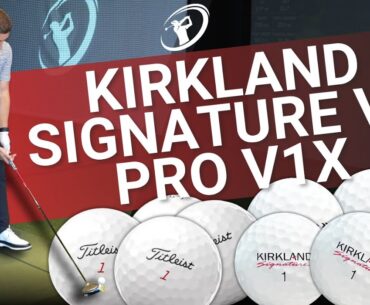 THE BEST VALUE GOLF BALL // Comparing the Kirkland Signature 3.0 vs Titleist Pro V1x