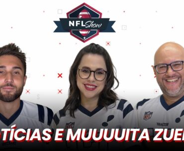 NFL Show Podcast | Notícias e muito mais | EP 023