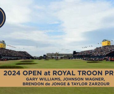 The 2024 Open at Royal Troon Preview Show