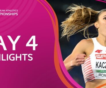 Day Four Highlights | European Athletics Championships | Roma 2024