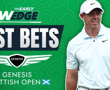 2024 Genesis Scottish Open BEST BETS & PICKS + ISCO Championship & LIV! | The Early Wedge