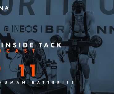 The Inside Tack Podcast | Ep 11 Fuelling Human Batteries