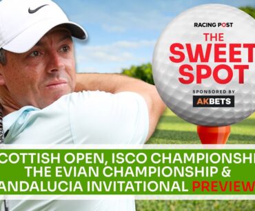 Scottish Open and ISCO Championship Preview | Golf Tips | The Sweet Spot | AK Bets