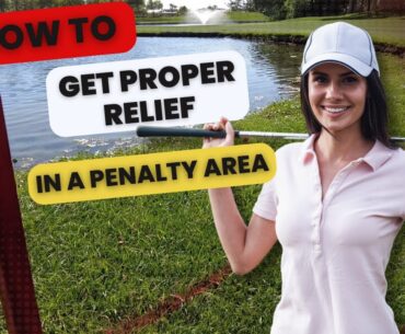 How to take proper relief when you hit into a penalty area.