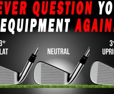 NEVER Question your EQUIPMENT EVER AGAIN | Loft and Lie Problems