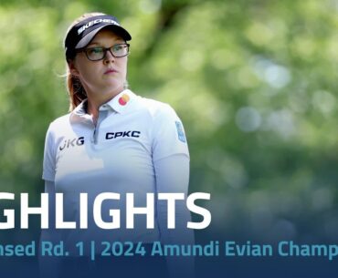 Condensed Rd. 1 | 2024 Amundi Evian Championship