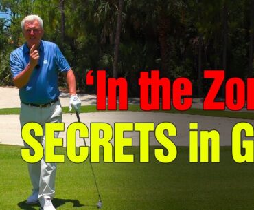 SECRETS to Getting IN THE ZONE in Golf