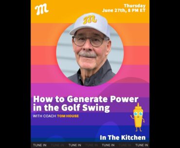 Golf Swing Mechanics with Coach Tom House