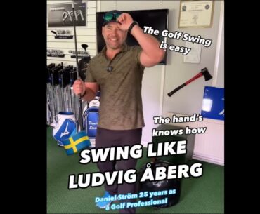 Swing like Ludvig Aberg. The golf swing is easy. Use your hands. Daniel Strom PGA Pro explains.