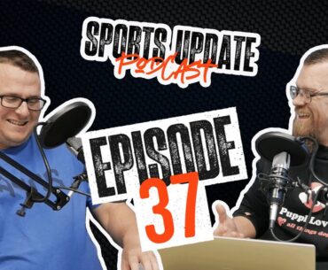 The SmartB Sports Update Episode 37