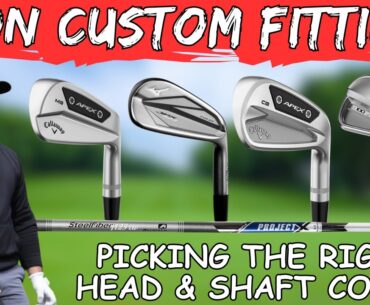 Full Iron Custom Fitting - Picking The Right Head & Shaft Combo