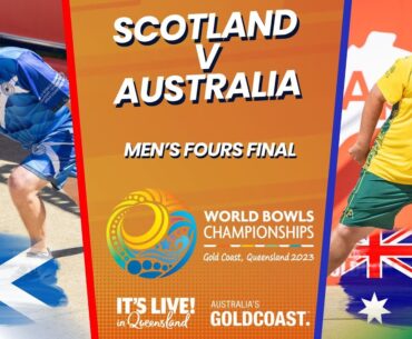 2023 World Bowls Championships - Men's Fours Final (Scotland v Australia)