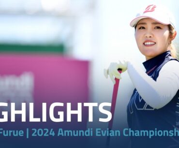 Ayaka Furue Highlights | 2024 Amundi Evian Championship Rd. 4