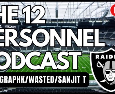 #Raiders | The 12 Personnel Podcast With Graphk/Wastedtalentraiders/Sanjit T 🏴‍☠️ | #RaiderRumors