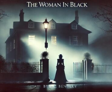 🕵️‍♂️ The Woman in Black 🕵️‍♀️ | Trent's Last Case 🔍