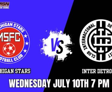 MSN presents MICHIGAN STARS vs INTER DETROIT || NISA INDEPENDENT CUP