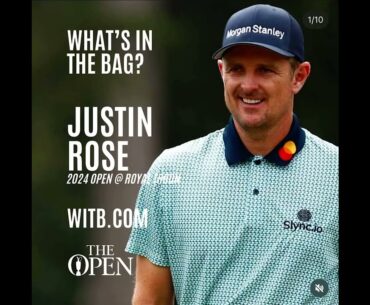 Justin Rose WITB - What's In The Bag? The Open Championship at Royal Troon (July, 2024)