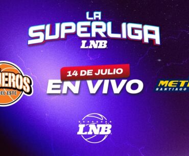 CAÑEROS VS METROS | 14 de Julio | La Superliga LNB 2024