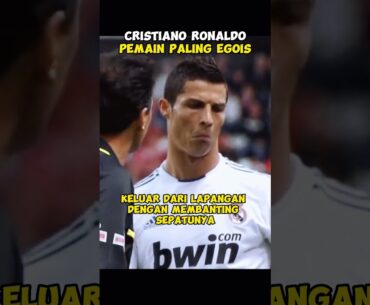 CR7 Pemain Paling EGOIS #football #cr7