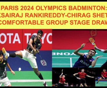 BADMINTON MEN DOUBLE DRAW RELEASE IN PARIS 2024 OLYMPIC . PV SINDHU IN PARIS OLYMPIC 2024