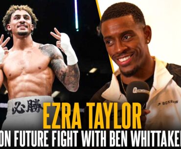 "We'll get it on!" | Ezra Taylor on future super-lightweight clash with Ben Whittaker