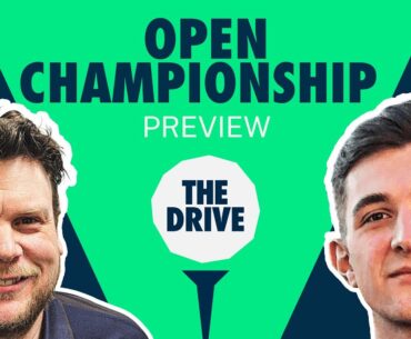 The Drive: The Open Championship | Golf Picks & Analysis with Geoff Fienberg and Andy Lack