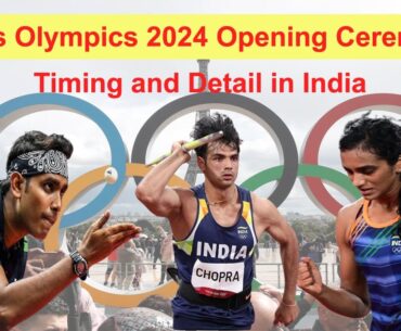 Paris Olympics 2024  Start time, when and how to watch Paris Olympics 2024 opening ceremony live