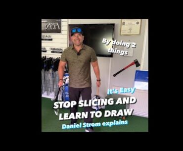 How to stop slicing in golf. Learn how to hit a draw. It’s easy, only do two things. Daniel Strom