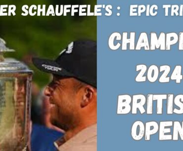 Xander Schauffele's Incredible Journey to British Open 2024  Glory