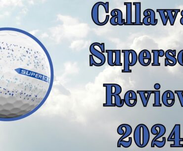 Callaway Supersoft Golf Ball Review |2024|