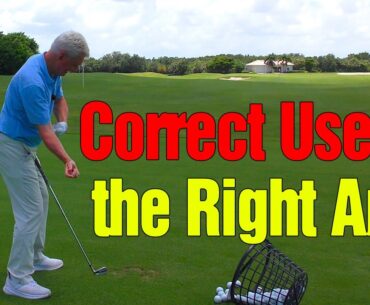 Correct Use of the Right Arm in Golf