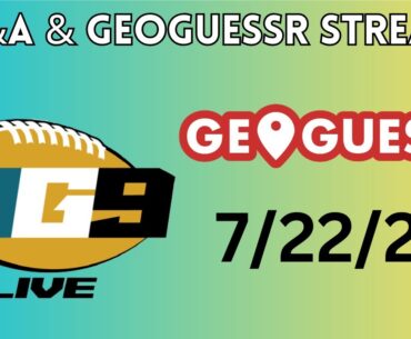 Monday Night Q&A + GeoGuessr Stream (7/22/24)